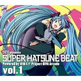 SEB presents SUPER HATSUNE BEAT vol.1 Powered by �����~�N Project DIVA ArcadeV.A.�ɂ��
