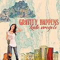 Gravity Happens: Deluxe