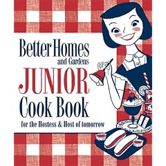 Better Homes and Gardens Junior Cook Book: for the Hostess and Host of tomorrow (Better Homes & Gardens)
