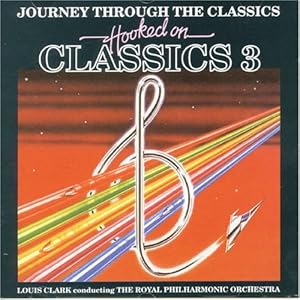 【クリックで詳細表示】Hooked on Classics 3 [CD， Import， from US]