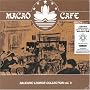 MACAO CAFE-BALEARIC LOUNGE COLLECTION Vol.3