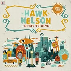Hawk Nelson Is My Friend