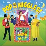 [Music] Pop! Go the Wiggles