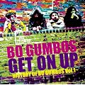 Get On Up~History Of Bo Gumbos Vol.1~
