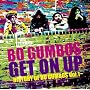 Get On Up~History Of Bo Gumbos Vol.1~