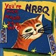 You're Nice People You Are