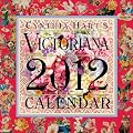Cynthia Hart's Victoriana 2012 Wall Calendar