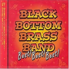 BLACK BOTTOM BRASS BAND Best!Best!Best!