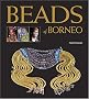 Beads of Borneo