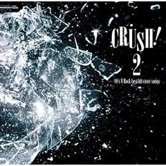 CRUSH!2-90�fs best hit cover songs-