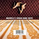Maxwell's Urban Hang Suite