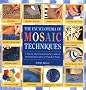 Encyclopedia Of Mosaic Techniques: A Step-by-step Visual Directory, With An Inspirational Gallery Of Finished Works (Encyclopedia of Art Techniques)