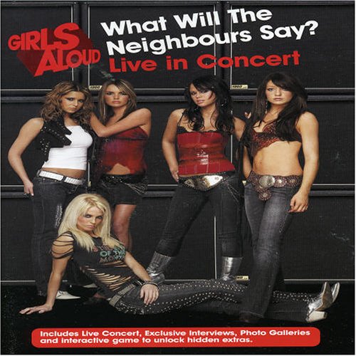  Girls Aloud - What Will The Neighbours Say? Live In Concert [UK IMPORT]