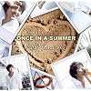 ONCE IN A SUMMER