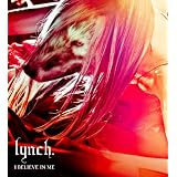I BELIEVE IN ME(��������)(DVD�t)lynch.�ɂ��