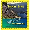 Trail Life: Ray Jardine's Lightweight Backpacking