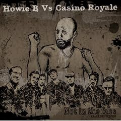Howie B. vs Casino Royale『Not In The Face: Reale Dub Version』