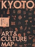KYOTO ART&CULTURE MAP�\�A�[�g���y���ދ��s�n�}�{ (����܂�MOOK)