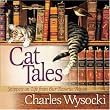 Cat Tales: Snippets on Life from Our Favorite Felines