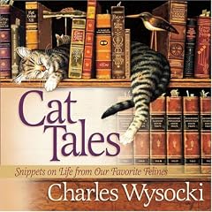 Cat Tales: Snippets on Life from Our Favorite Felines