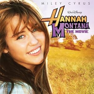 【クリックで詳細表示】John Debney ： Hannah Montana： The Movie - 音楽
