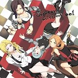 Jupiter mission:001 (�W���s�^�[�@�~�b�V�����F�[���[������)�����W�cJupiter�ɂ��