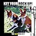 KEY YOUR ROCK UP!
