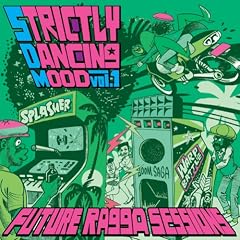 V.A.『PART2STYLE presents STRICTLY DANCING MOOD Vol.1 -FUTURE RAGGA SESSIONS-』