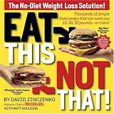 [Book] Eat This Not That!: Thousands of Simple Food Swaps That Can Save You 10, 20, 30 Pounds-or More!