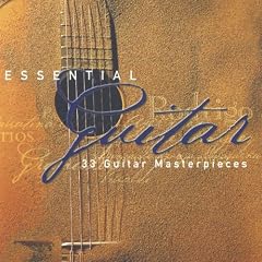 Essential Guitar: 34 Guitar Masterpieces