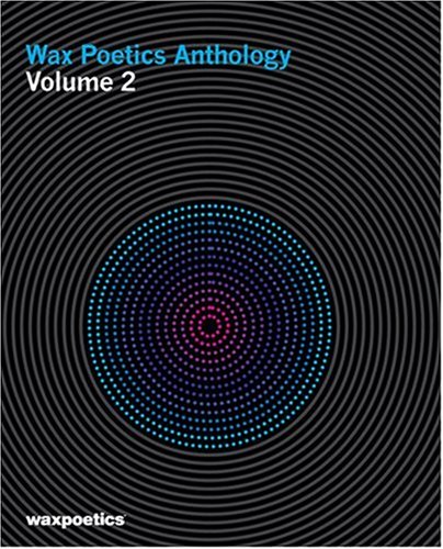  Wax Poetics Anthology