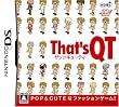 That's QT(�U�b�c �L���[�e�B�[)