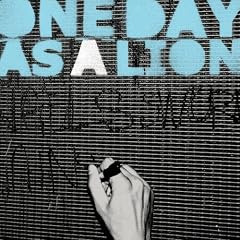 One Day As a Lion [Analog]