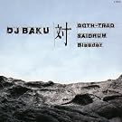 DJ BAKU �� GOTH-TRAD,SAIDRUM,Bleeder