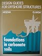 Design Guides for Offshore Structures: Foundations in Carbonate Soils (Enquetes)