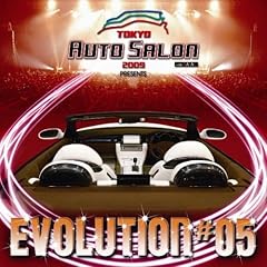 【クリックで詳細表示】トーキョー・オートサロン2009・プレゼンツ・エヴォリューション ＃05(DVD付) [CD＋DVD]