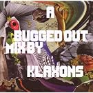 Bugged Out Mix By Klaxons