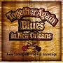 TOGETHER AGAIN~Blues in New Orleans