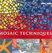 Mosaic Techniques