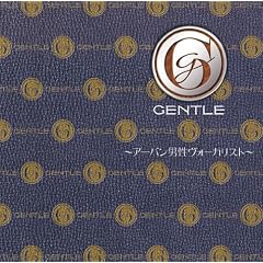 GENTLE~�A�[�o���j�����H�[�J���X�g~
