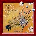 MUSIC FOR BALLET CLASS Vol.1