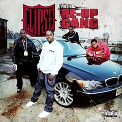 Clipse Presents: Re-Up Gang