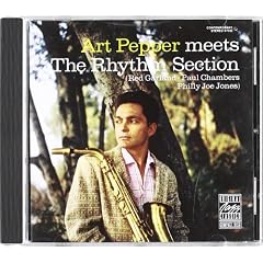 Art Pepper Meets The Rhythm Section