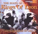 [Music] Roots Of Kings Of Leon