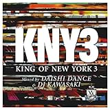 [CD]DJカワサキ ダイシ・ダンス KING OF NEW YORK3~Mixed by DAISHI DANCE & DJ KAWASAKI~