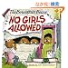 The Berenstain Bears No Girls Allowed (First Time Books(R))