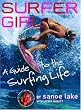 Surfer Girl: A Guide to the Surfing Life