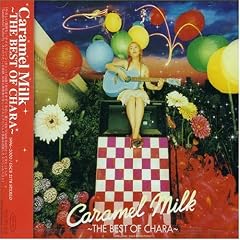 Caramel Milk �`THE BEST OF CHARA�`