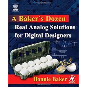 【クリックで詳細表示】A Baker’s Dozen： Real Analog Solutions for Digital Designers [ペーパーバック]