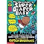 The Adventures of Super Diaper Baby: The First Graphic Novel